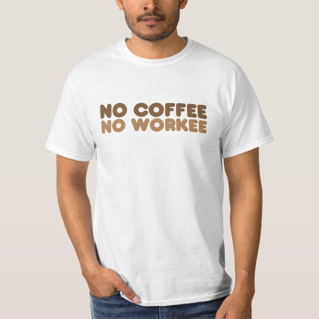 T-shirt Pas de café ni de travail (Devant)