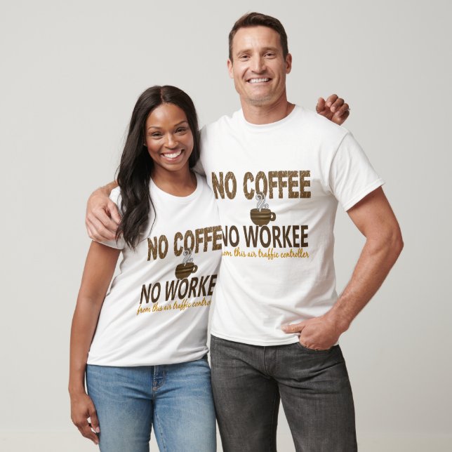 T-shirt Pas de café Pas de contrôleur de la circulation aé (Unisexe)