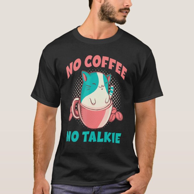 T-shirt Pas de café pas de parlotte Chat Amateur de café (Devant)