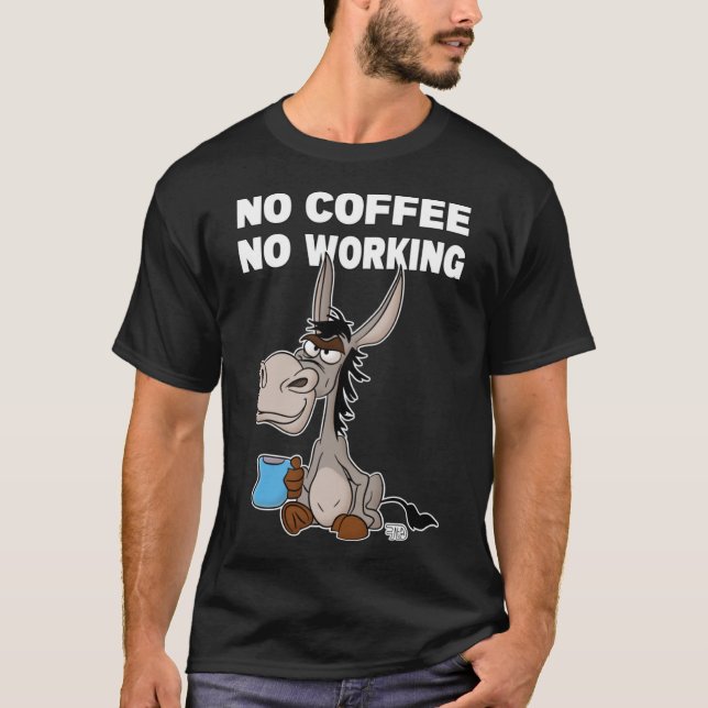 T-shirt Pas De Café, Pas De Travail. Grumpy Funky Donkey P (Devant)