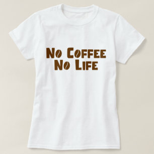 T-shirt Pas de café Pas de vie
