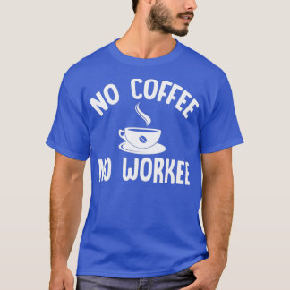 T-shirt Pas de café Pas de Workee Blanc 2