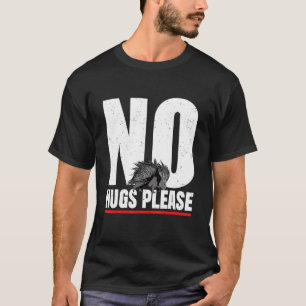 T-shirt Pas de câlins S'Il Vous Plaît Porcupine