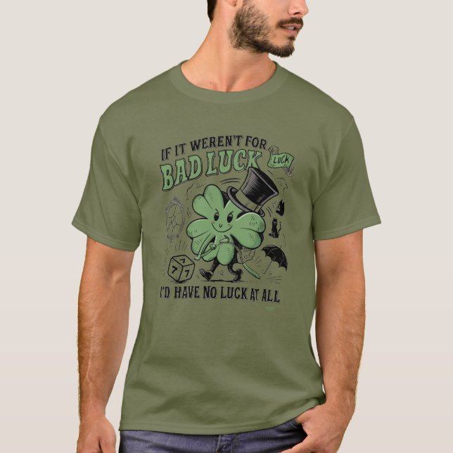T-shirt Pas de chance du tout (Devant)