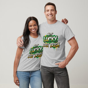 T-shirt Pas de chance Juste Irish St. Patrick's Day