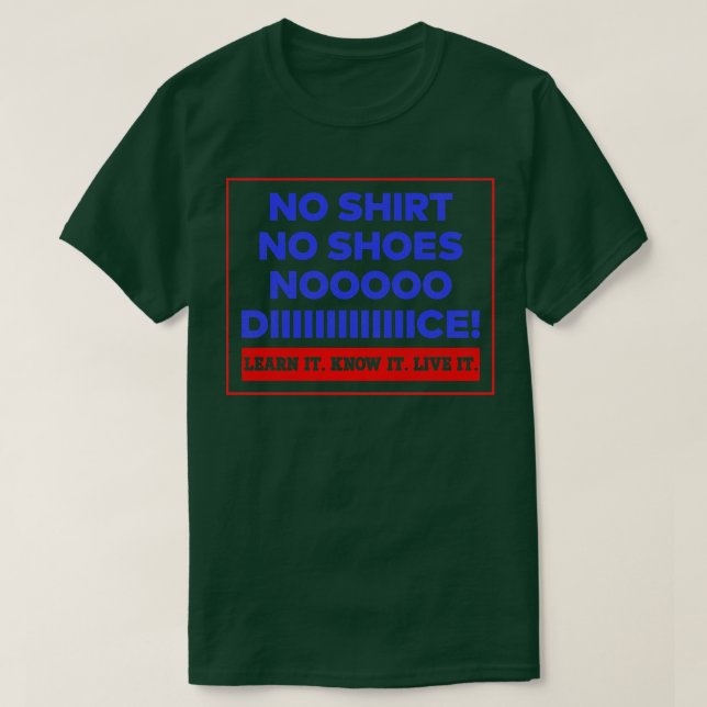 T-shirt Pas De Chemise Pas De Chaussures Pas De Morceau (Design devant)