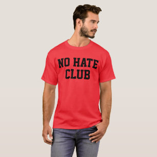 T-shirt Pas de club de haine