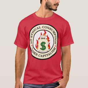 T-shirt Pas de consommation éthique sous capitalisme