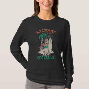 T-shirt Pas De Cookies Juste Des Cocktails Noël En Juillet
