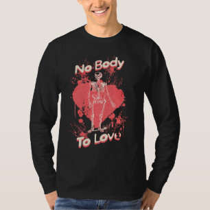 T-shirt Pas de corps à aimer Punition de squelette de la