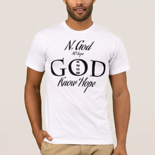 T-shirt Pas de Dieu, pas d'espoir, Dieu, savoir l'espoir T