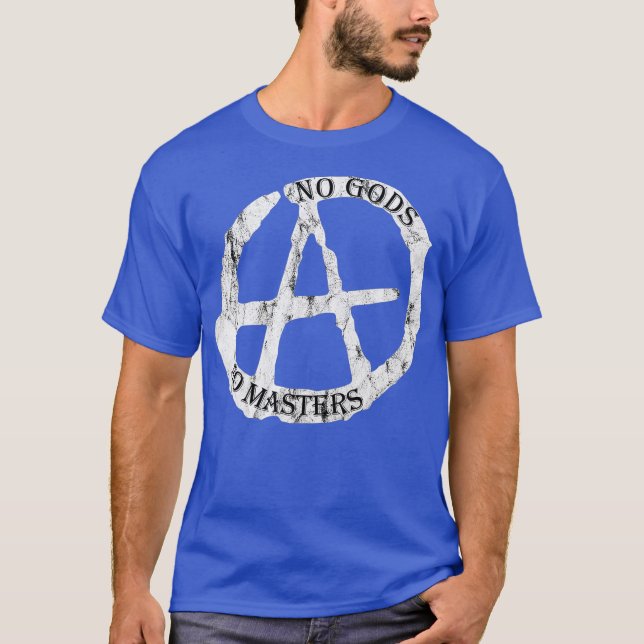 T-shirt Pas de dieux pas de maîtres pour les anarchistes e (Devant)
