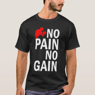 T-shirt Pas de douleur ni gain