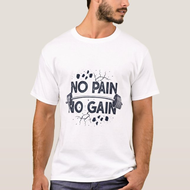 T-shirt Pas de douleur, pas de gain (Devant)