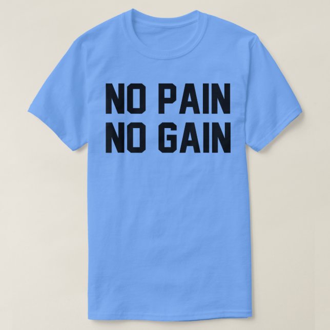 T-shirt Pas de douleur Pas de gain Fitness Gym Inspiration (Design devant)