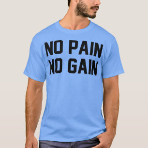 T-shirt Pas de douleur Pas de gain Fitness Gym Inspiration