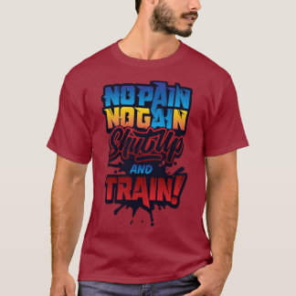 T-shirt "Pas de douleur, pas de gain - Gagnez votre force"