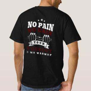 T-shirt Pas de douleur pas de gain - L'entraînement est mo