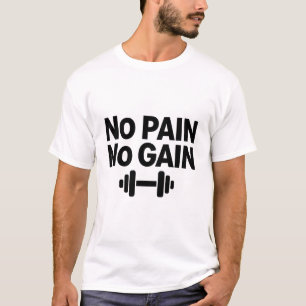 T-shirt Pas de douleur pas de gain Motivation