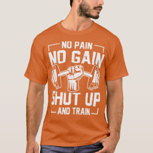 T-shirt Pas de douleur Pas de gain Poids Lever Motivat Tis