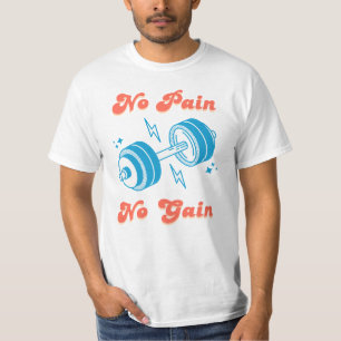 T-shirt Pas de douleur pas de gym