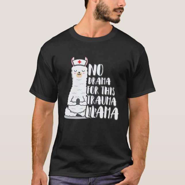 T-shirt Pas de drame pour ce lama traumatisé   Infirmière (Devant)