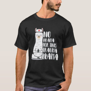 T-shirt Pas de drame pour cette infirmière Trauma Lama