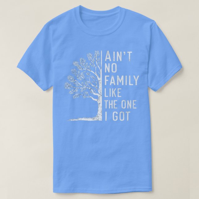 T-shirt Pas De Famille Comme Celle Que J'Ai (Design devant)
