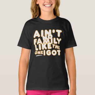 T-shirt Pas De Famille Comme Celle Que J'Ai