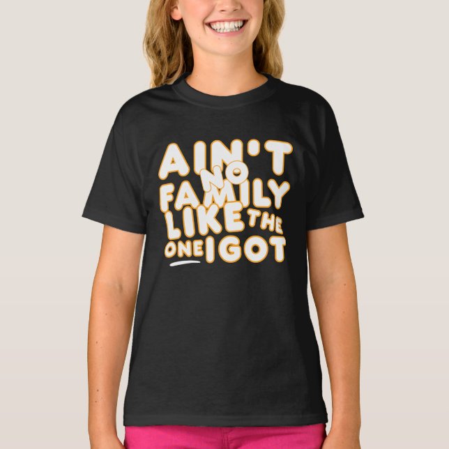 T-shirt Pas De Famille Comme Celle Que J'Ai (Devant)