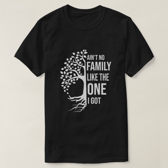 T-shirt Pas De Famille Comme Celle Que J'Ai Obtenu Drôle F (Design devant)