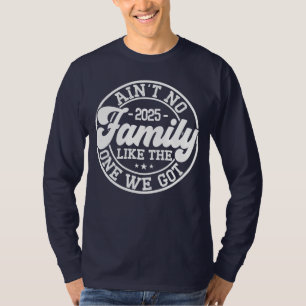 T-shirt Pas de famille comme Humour Amusant Anniversaire C