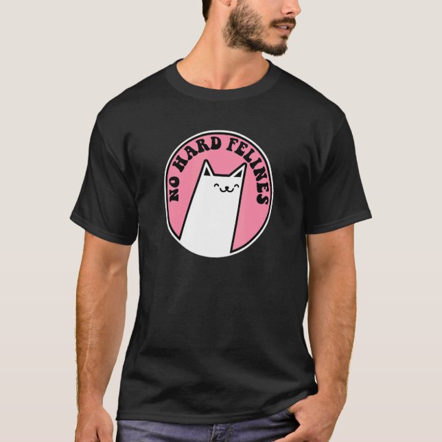 T-shirt Pas de félins durs Kitty Cats Pun Cat (Devant)