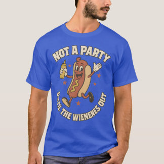 T-SHIRT PAS DE FÊTE JUSQU'À CE QUE LE WIENER SORTE