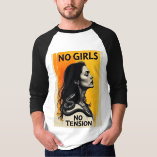 T-shirt Pas de filles, pas de tension