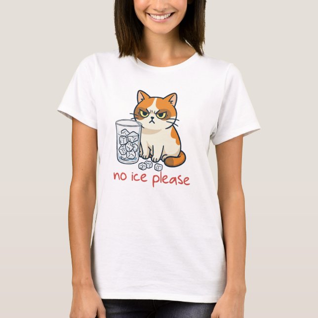 T-shirt Pas de glace s'il vous plaît Chat drôle contre gla (Devant)