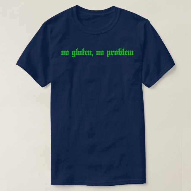 T-shirt pas de gluten pas de problème texte vert (Design devant)