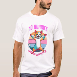 T-shirt pas de hâte pas de soucis