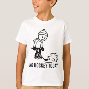 T-shirt Pas de hockey aujourd'hui Drôle pour un joueur de