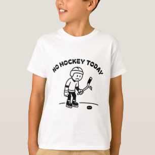 T-shirt Pas de hockey aujourd'hui drôle pour un joueur de