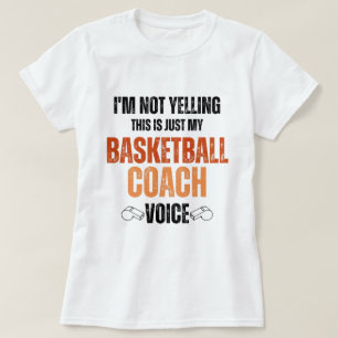 T-shirt Pas de hurler entraîneur de basket Voix amusant te