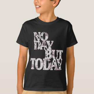 T-shirt Pas De Jour Mais Aujourd'Hui - Théâtre Musical Mot