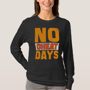 T-shirt Pas de Jours de Cheat Gym Pas de Repas de Cheat Jo
