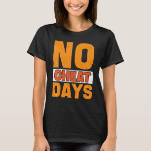 T-shirt Pas de Jours de Cheat Gym Pas de Repas de Cheat Jo
