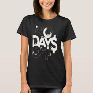 T-shirt Pas de jours de congé Vêtements & Équipement Lumiè