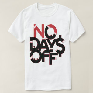 T-shirt Pas de jours de congé Vêtements : Noir Rouge & Bla