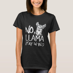 T-shirt Pas de lama reste au lit Pun drôle en détresse