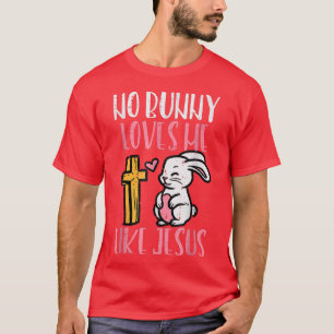 T-shirt Pas De Lapin M'Aime Comme JésusPâques Christian Re