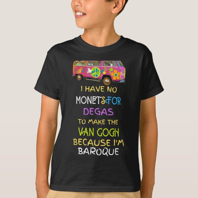 T-shirt Pas De Monets Pour Degas Pour Faire Van Gogh Parce (Devant)