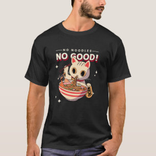 T-shirt Pas de nouilles, pas de bien (Graphisme de chat as